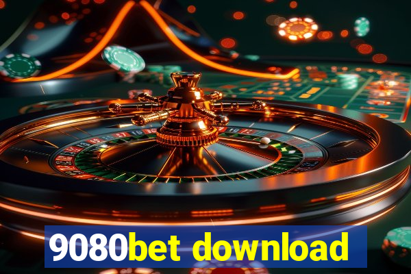 9080bet download